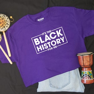 It&#39;s The Black History For Me T-shirt, Do It For The Culture Shirts, Black Culture Shirts, Black History Shirts, Black Empowerment T-shirt,
