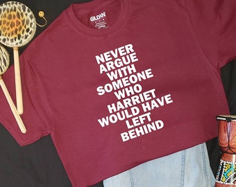 Harriet Would Never Tshirt, Do It For The Culture Shirt, Black Culture Shirt, Black History Shirt, Black Empowerment Tshirt, Black Pride Tee