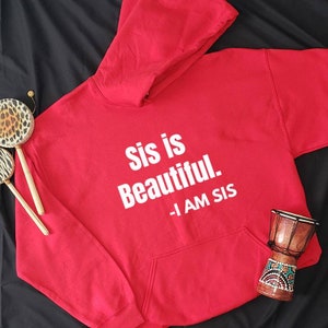 Sis Is Beautiful Hoodie, Do It For The Culture Hoodies, Black Culture Hoodies, Black Independence Hoodie, Black History, Black Pride Hoodies
