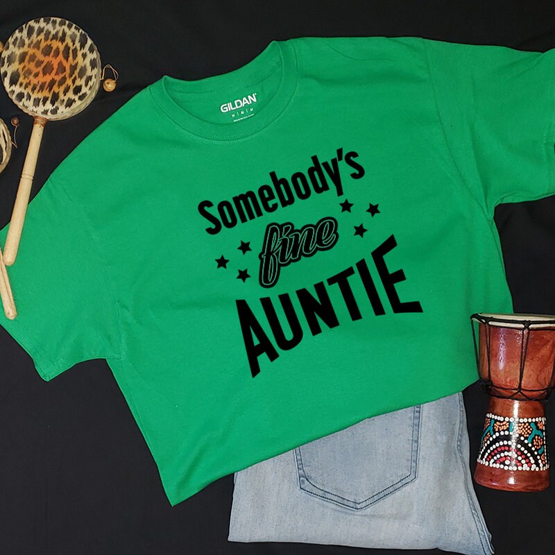 Somebody's FINE Auntie Tshirt - Etsy