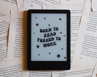 Kindle Lock Screen  / Born To Read Forced To Work / Cute Kindle Accessories / E-Reader Accessories / .Epub File / Digital Download