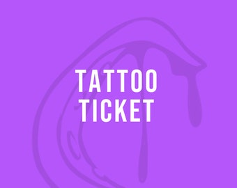 Tattoo Ticket | Single Use Permission