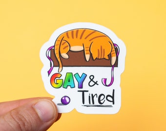 Gay & Tired sticker - funny - lgbtq pride