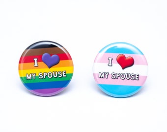 I Love My Spouse LGBTQ pride ally button