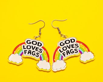 God Loves Fags acrylic earrings - statement earrings - LGBTQ+ earrings