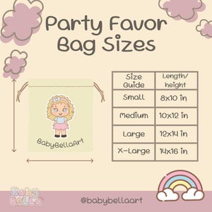 May include: A chart showing the different sizes of party favor bags with a cartoon illustration of a girl. The sizes are small, medium, large, and extra large. The measurements are in inches: 8x10, 10x12, 12x14, and 14x16.