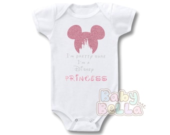 Disney castle princess bodysuit, I'm pretty sure I'm a disney princess, baby onesie disney castle