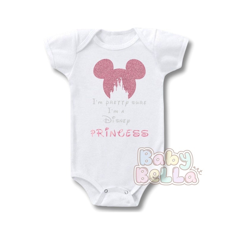 Disney castle princess bodysuit, I'm pretty sure I'm a disney princess, baby onesie disney castle image 1