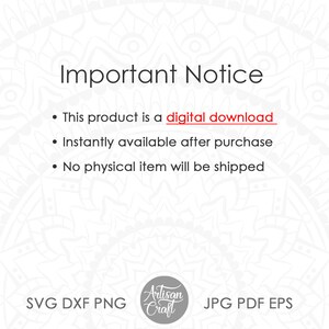 K&ouml;nnte beinhalten: Wei&szlig;er Hintergrund mit dekorativem Muster. Der Text "Important Notice" steht oben, gefolgt von Aufz&auml;hlungspunkten zu einem digitalen Download. Dateityp-Optionen: SVG, DXF, PNG, JPG, PDF und EPS. Das Artisan Craft-Logo befindet sich in der Mitte.