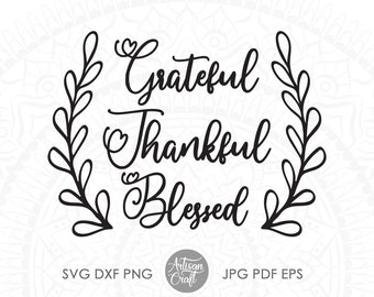 Grateful thankful blessed svg, thanksgiving svg files for cricut, farmhouse thanksgiving svg, silhouette cricut