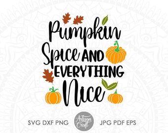 Pumpkin Spice SVG, Thanksgiving Fall Leaves Cut File (Digital Download)