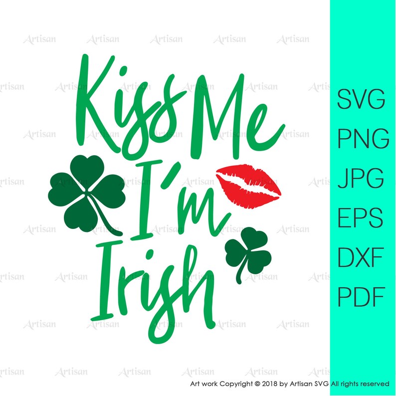 kiss me im irish svg lucky clover svg st patricks day svg files Clover Svg Shamrock Svg lucky clover svg Cricut Cut Files Cricut Cut Files