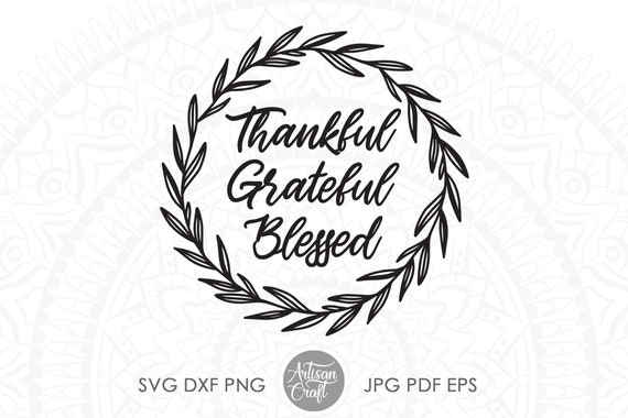 thankful grateful blessed svg thanksgiving wreath thanksgiving decor svg dxf files for cnc fall svg cricut cut files silhouette svg boho