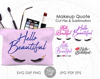 Hello Beautiful SVG, makeup quotes, makeup bag quote, beauty quotes, eyelashes SVG, sublimation PNG