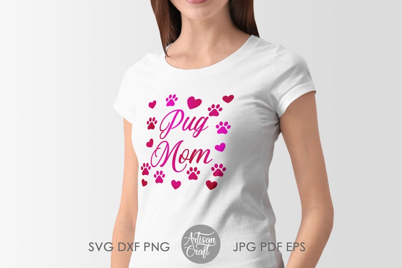 Download Pug Mom svg cut file dog lover gift dog paw print Hearts ...