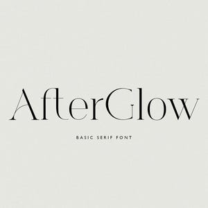 May include: A black and white image of the word "AfterGlow" in a serif font. The text is centered and the words "BASIC SERIF FONT" are below the word "AfterGlow".