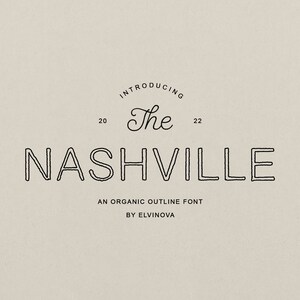 May include: Introducing The Nashville, an organic outline font. The font is displayed in black on a light beige background.