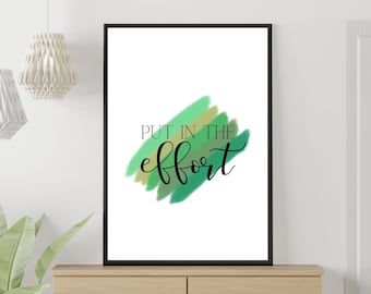 Put In The Effort Affirmation Printable Wall Art | Home Decor | Motivational Print | Inspirational Home Decor | Office Wall Decor