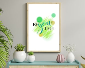 Be You Tiful Printable Art: Positive Affirmation Decor (Digital Download)