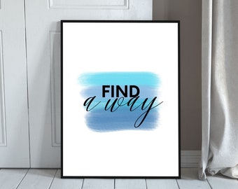 Find A Way Printable Art: Positive Affirmation Decor (Digital Download)
