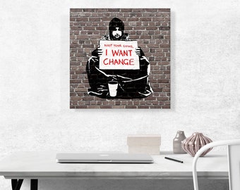 ARTCANVAS Keep Your Coins, I Want Change by Meek by Banksy Canvas