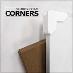 May include: White foam corner protectors for packaging.  The text "STURDY FOAM CORNERS" is at the top of the image.