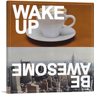 ARTCANVAS Wake Up Be Awesome Motivational Coffee Canvas Art Print