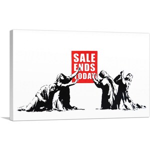 ARTCANVAS Sale Ends Today by Banksy Canvas Art Print