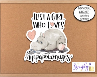 Just A Girl Who Loves Hippopotamuses Laptop Die Cut Sticker, Water Bottle Sticker, Hippopotamus Phone Sticker, Journal Sticker, Hippo Decal