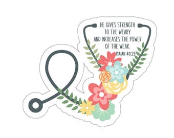 Nurse Sticker, Isaiah Bible Verse, Flower Stethoscope, He Gives Strength To The Weary, Religious Christian Faith Gift, Journal Planner Decal