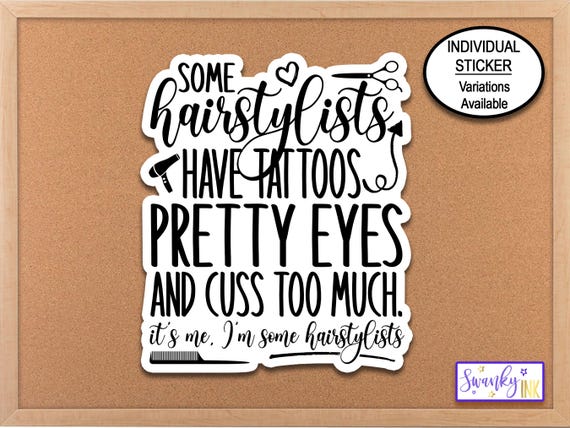Some Hairstylists Have Tattoos Phone Case Sticker, Water Bottle Sticker, Journal Stickers, Hairstylist Gift Laptop Sticker, Mirror Sticker