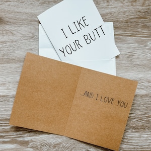 I Like Your Butt and I love You Greeting Card - Valentine's Day - Just Because