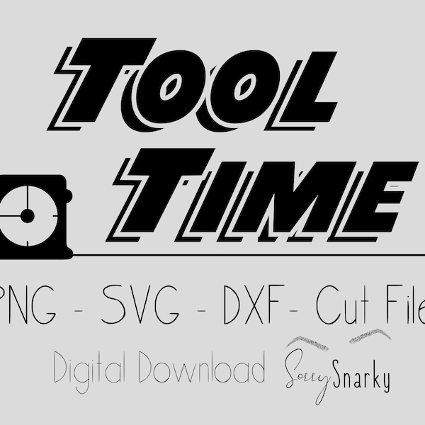 Tool Time Graphic Digital Download SVG PNG DXF Cut File