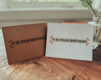It Is Your Birthday Card - Blank