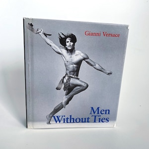 Vintage Gianni Versace Book: Men Without Ties, 1997 Hardcover