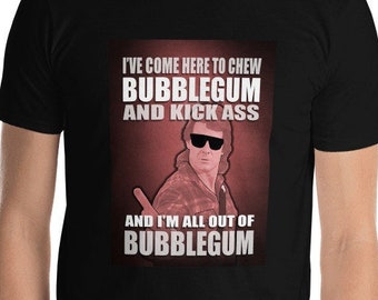 They Live – Kick Ass And Chew Bubblegum Meme Shirt