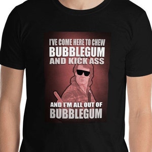 They Live Kick Ass And Chew Bubblegum Meme Shirt image 1