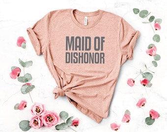 Maid of Dishonor T-Shirt, Bridal Party Tee