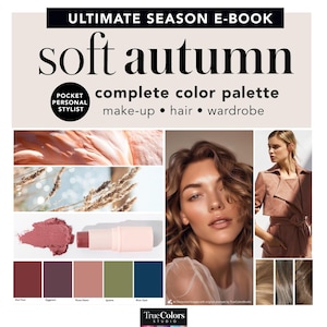 Soft Autumn Season Color Analysis Guide Autumn Makeup Palette Hair Color Wardrobe Ideas Color Swatches Muted Autumn Wardrobe Swatches