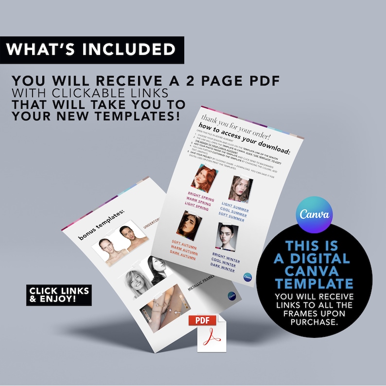 May include: A two-page PDF document with clickable links to Canva templates for colour palettes. The document includes a variety of colour palettes, including bright spring, warm spring, light spring, light summer, cool summer, soft summer, soft autumn, warm autumn, dark autumn, bright winter, cool winter, and dark winter. The document also includes metallic frames. The document is labelled "This is a Digital Canva Template" and "You will receive links to all the frames upon purchase."