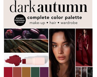 Dark Autumn Season Color Analysis Deep Autumn Guide Makeup Palette Hair Color Wardrobe Ideas Color Swatches Personal Stylist Ebook