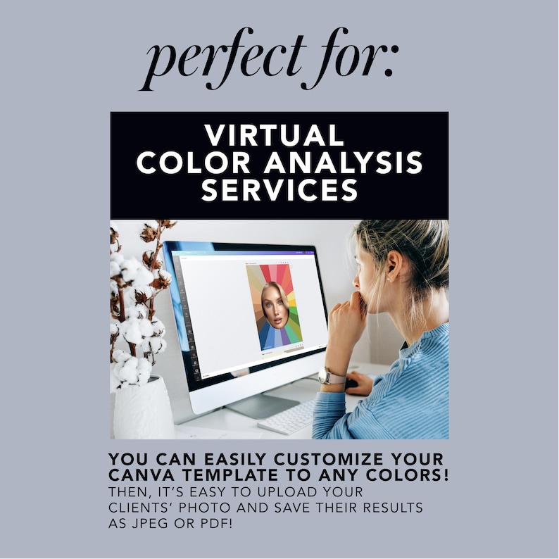 May include: A woman sits in front of a computer screen, looking at a colour analysis chart. The screen shows a colour wheel with different shades of colours. The text on the screen reads "Virtual Colour Analysis Services". The text below the image reads "You can easily customise your Canva template to any colours! Then, it's easy to upload your clients' photo and save their results as JPEG or PDF!"