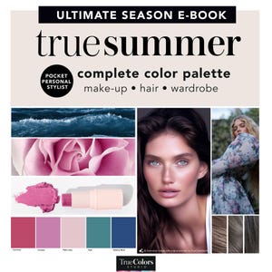 True Summer Season Cool Summer Color Analysis Guide Makeup Palette Hair Color Wardrobe Ideas Color Swatches Personal Stylist Ebook