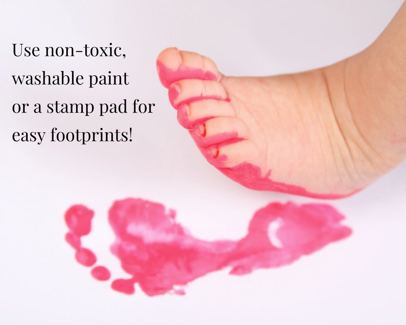 May include: A pink footprint on a white surface. The text "Use non-toxic, washable paint or a stamp pad for easy footprints!" is visible in the image.