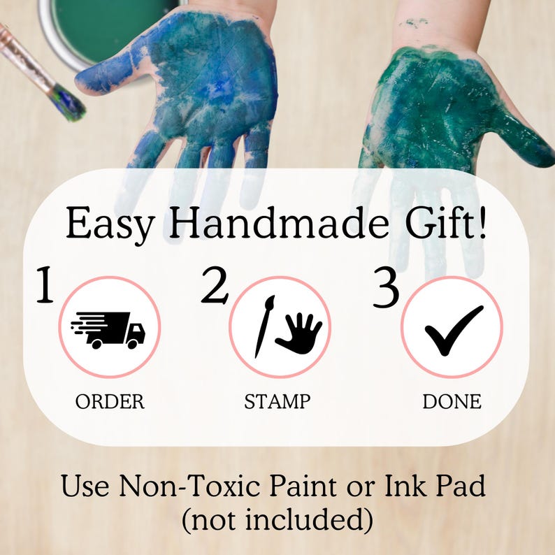 May include: Image promoting a handmade gift idea. The image shows hands covered in blue and green paint, with text that reads "Easy Handmade Gift!" and instructions: Order, Stamp, Done. The text also says to use non-toxic paint or ink.