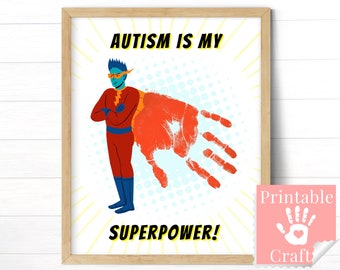 Autism is My Superpower, Autistic Awareness Pride Month, Printable Handprint Art for Kids Classroom