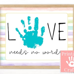 Love Needs No Words, Autism Printable Handprint Craft, Nonverbal ASD, Autistic Child Teacher or Parent Gift