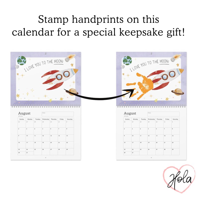 May include: A calendar with a rocket ship design and the text "I love you to the moon." The calendar is designed for handprints to create a keepsake gift. The month of August is visible on the calendar.