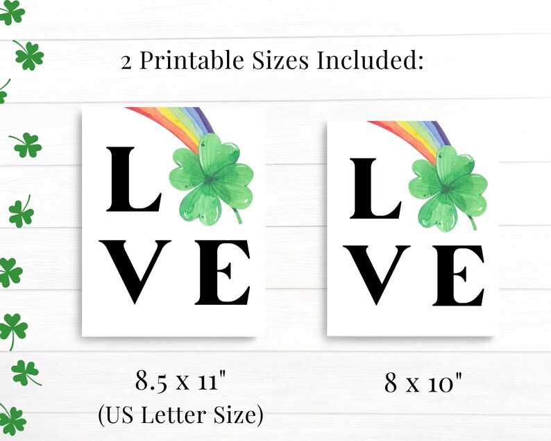 Peut inclure: Deux mod&egrave;les imprimables pour une pancarte de la Saint-Patrick avec un tr&egrave;fle vert et un arc-en-ciel avec le mot "LOVE" en texte noir. La pancarte est disponible en deux tailles&nbsp;: 8,5 x 11 pouces (format lettre US) et 8 x 10 pouces.