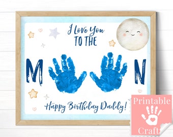 Birthday Gift for Daddy from Kid, Handprint Printable Birthday Card, I Love You to the Moon, Unique Gift from Baby Daughter or Son